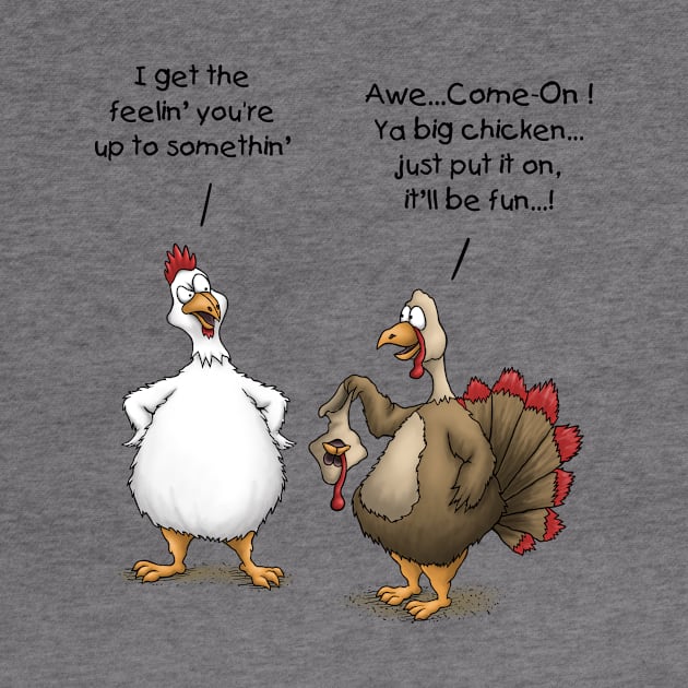 Funny Thanksgiving Big Chicken It’ll Be Fun Turkey Cartoon by FrontalLobe